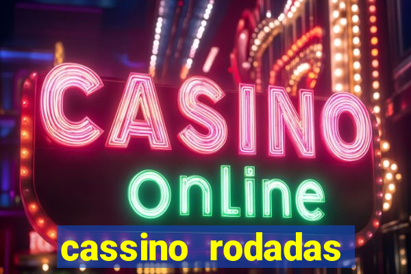 cassino rodadas gratis sem deposito